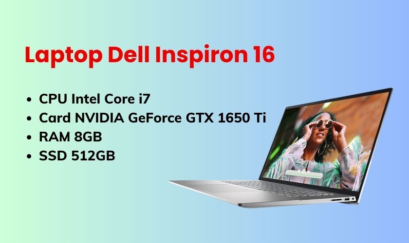 Laptop Dell Inspiron 16 5620 N6I7110W1 cho sinh viên truyền thông đa phương tiện